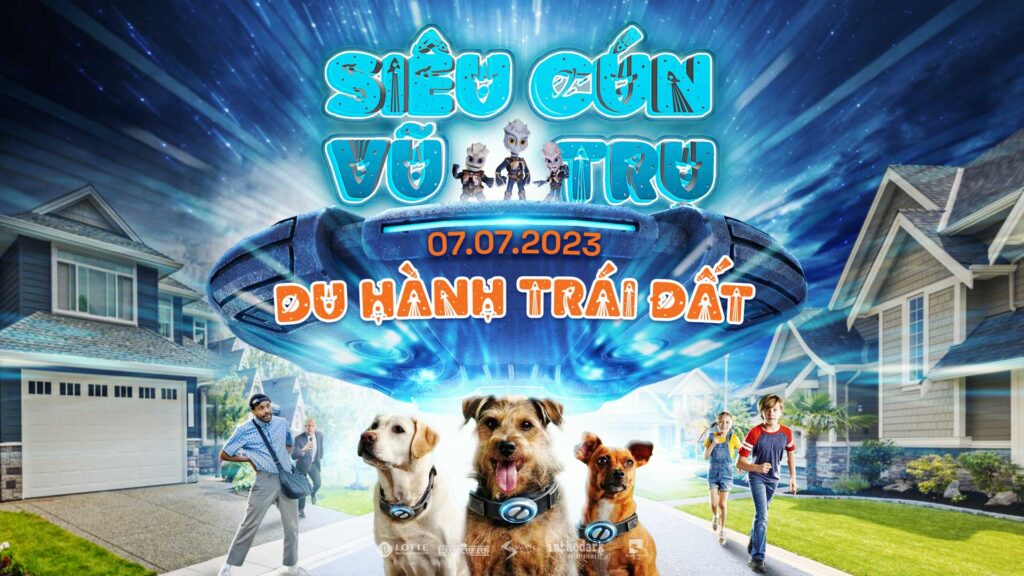 Đặt vé phim SIÊU CÚN VŨ TRỤ DU HÀNH TRÁI ĐẤT | Khởi chiếu từ 07.07.2023
